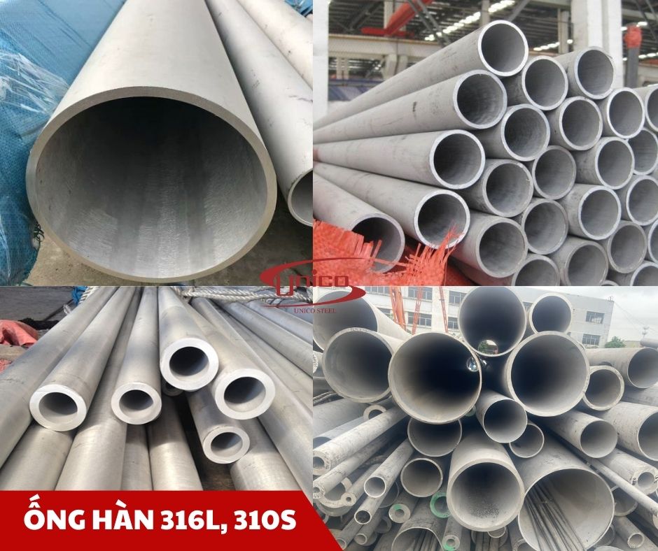Ống hàn 316L, 310S - Unico Steel